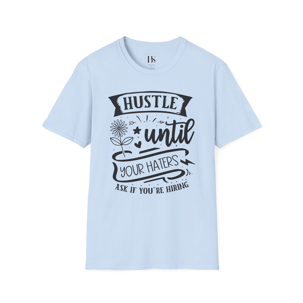 "Hustle Until Your Haters Ask If You’re Hiring" - Boss Suite™ Crewneck Tee