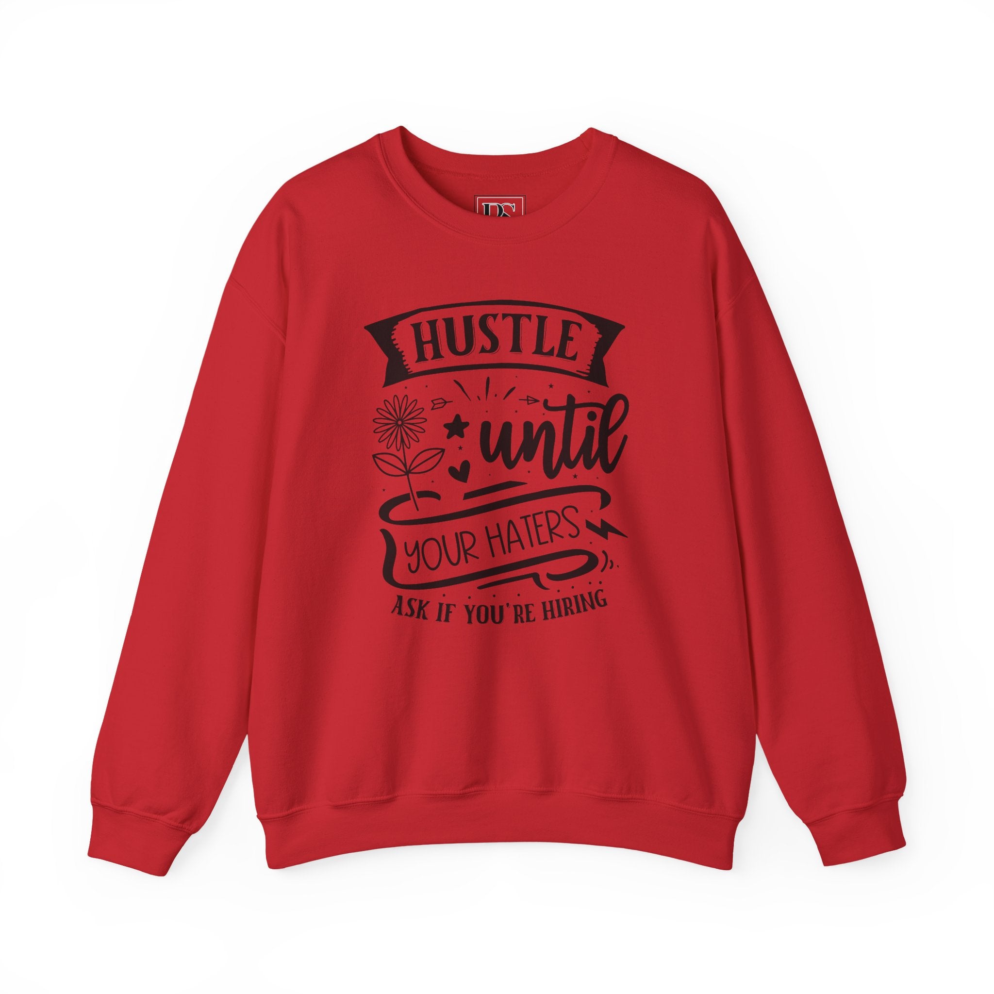 "Hustle Until Your Haters Ask If You’re Hiring" - Boss Suite™ Crewneck Sweatshirt