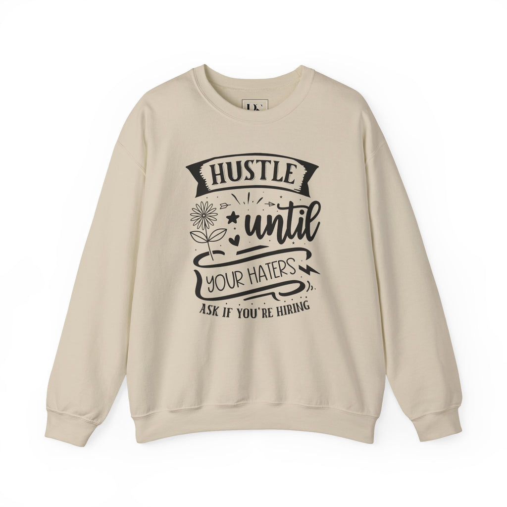 "Hustle Until Your Haters Ask If You’re Hiring" - Boss Suite™ Crewneck Sweatshirt